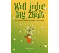 Stefan Goedecke Weil jeder Tag zählt: Das Buch für mehr Leichtigke (Tapa blanda)
