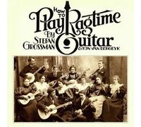 STEFAN GROSSMAN & TON VAN BERGEYK - HOW TO PLAY RAGTIME GUITAR