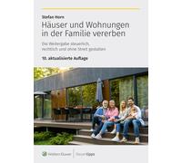 Stefan Horn Häuser und Wohnungen in der Familie vererben: Die Weit (Tapa blanda)