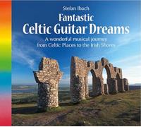 Stefan Ibach - Celtic Guitar Dreams [Import]
