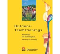 Stefan König An Outdoor-Teamtrainings: Von der Gruppe zum Hochleis (Tapa blanda)