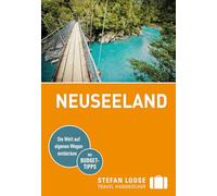 Stefan Loose Reiseführer Neuseeland: mit Reiseatlas