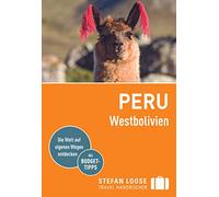 Stefan Loose Reiseführer Peru, Westbolivien: mit Reiseatlas