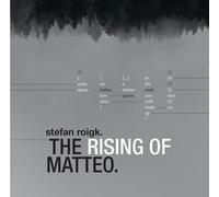 Stefan Roigk - Rising of Matteo