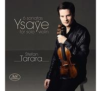 Stefan Tarara, Violín - Ysaye: Six Sonatas For Solo Violin