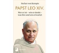 Stefan von Kemp Papst Leo XIV.: Wer er ist - wie er denkt - was ihn (Tapa dura)