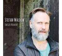 Stefan Waldow - Ewiger Moment