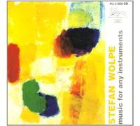 Stefan Wolpe : Music for any Instruments
