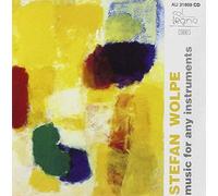 Stefan Wolpe - Stefan Wolpe : Music for any Instruments