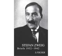 Stefan Zweig - Briefe 1932 - 1942