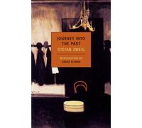 Stefan Zweig Journey Into the Past (Tapa blanda)