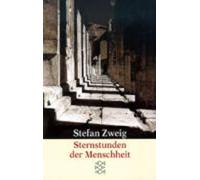 Stefan Zweig Sternstunden der Menschheit (Tapa blanda)