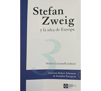 Stefan Zweig y la idea de Europa: 3 (Instituto Robert Schuman de Estudios Europeos)