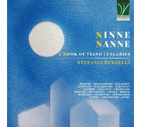 STEFANIA REDAELLI - NINNENANNE: A BOOK OF PIANO LULLABIES