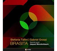 Stefania Tallini / Gabriel Grossi / Jaques Morelenbaum - Brasita / Stefania Tallini & Gabriel Grossi