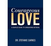 Stefanie Carnes Courageous Love (Tapa blanda) (Importación USA)