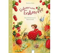 Stefanie Dahle Erdbeerinchen Erdbeerfee. Das Geheimnis im Beerenwald (Tapa dura)