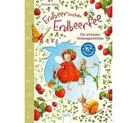 Stefanie Dahle Erdbeerinchen Erdbeerfee. Die schönsten Vorlesegeschi (Tapa dura)