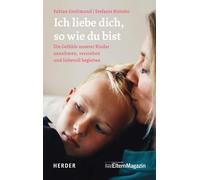 Stefanie Rietzl Ich liebe dich, so wie du bist: Die Gefühle unsere (Tapa blanda)