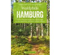 Stefanie Sohr V Waldpfade Hamburg: Auf 31 Wanderungen den »Dschung (Tapa blanda)