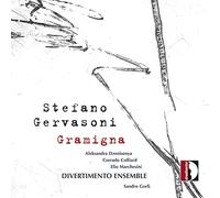 Stefano Gervasoni : Gramigna. Dzenisenya, Colliard, Marchesini, Gorli.