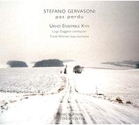 Stefano Gervasoni : Pas Perdu. Wörner, Ensemble Ulkho Kyiv, Gaggero.