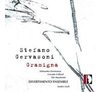 Stefano Gervasoni : Gramigna. Dzenisenya, Colliard, Marchesini, Gorli.