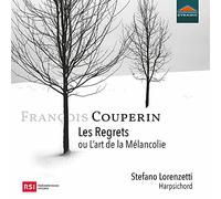 Lorenzetti, Stefano - Couperin: Les Regrets Ou L'Art De La Mélancolie