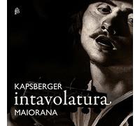 Stefano Maiorana (Theorbe) - Kapsberger : Intavolatura / Maiorana