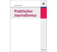 Steffen Burkhardt Praktischer Journalismus (Tapa dura) (Importación USA)