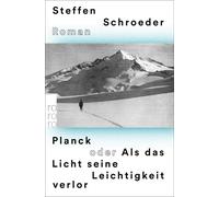 Steffen Schroed Planck oder Als das Licht seine Leichtigkeit verlo (Tapa blanda)