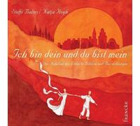 Steffi Baltes K Ich bin dein und du bist mein: Das Hohe Lied der Lie (Tapa dura)