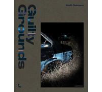 Steffi Reimers Guilty Grounds /anglais: Landscapes as silent witnesses of the Calabrian mafia
