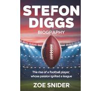STEFON DIGGS BIOGRAPHY: The Rise of a Football player whose passion ignited a league