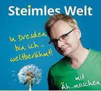 Steimle,Uwe - In Dresden Bin Ich Weltberühmt