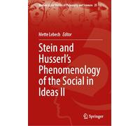 Stein and Husserl's Phenomenology of the Social in Ideas II: 25 (Women in the History of Philosophy and Sciences, 25)