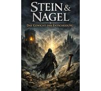 STEIN & NAGEL - Das Gewicht der Entscheidung