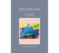 Stein-Zeit Blues: Eine Hommage an Berge in Wort und Bild