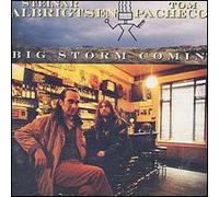 Steinar Albrigtsen & Tom Pacheco - Big Storm Comin