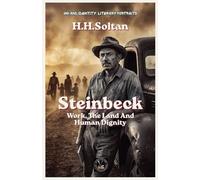 Steinbeck: Work, The Land And Human Dignity (Ink & Identity)