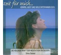 Steiner Silvia - Zeit für Mich.6 Meditationen [Import]