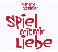 Steiner,Tommy - Spiel mit Mir Liebe [Import]