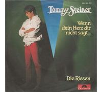 STEINER, Tommy - Wenn dein Herz dir nicht sagt / Die Riesen / 821 791-7 Y