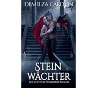 Steinwächter: Eine Schützende Wasserspeier-Romanze: 3 (Herz Aus Stahl)