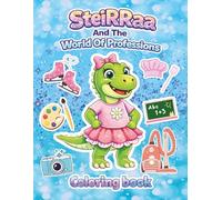 SteiRRaa And The World Of Professions. Coloring book for Kids 4-12 Ages: A Cute Coloring Book with Dino Girl (Coloring books with SteiRRaa's Adventures and a stories inside)