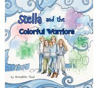 Stella and the Colorful Warriors