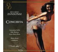 Stella, Antonietta - Zandonai: Conchita / Stella, Bottion, Rota, ..., Orchestra Sinfonica Della Rai Di Torino - Rossi