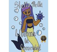 Stella Bella Ilumina la Oscuridad