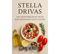 Stella Drivas: The Mediterranean Muse Who Redefined Clean Eating