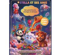 Stella et ses Amis : Mon Grand Livre de Coloriages Magiques et Mini-Jeux: 44 dessins mignons, jeux éducatifs et diplôme. Inclus : Accès aux vidéos Les Comptines de Stella